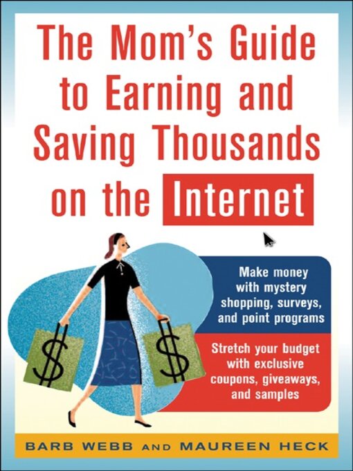 Cover image for The Mom's Guide to Earning and Saving Thousands on the Internet